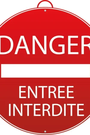 Soldes Panneau Danger – Entrée interdite - Mondelin